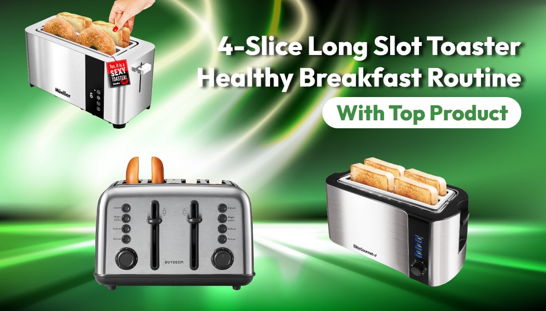 4 slice long slot toaster